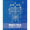 Nikola Tesla: Lectures and Patents