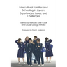 Intercultural Families and Schooling in Japan: Experiences, Issues, and Challenges