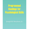 Programmed Readings for Psychological Skills