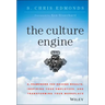 The Culture Engine: A Framework for Driving Results, Inspiring Your Employees, and Transforming Your Workplace