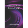 Interpretation from A to Z