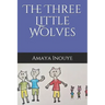 The Three Little Wolves
