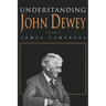 Understanding John Dewey: Nature and Cooperative Intelligence