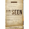 Unseen: Believing the Truth, Understanding the Lie