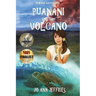 Puanani and the Volcano: Hawaiian Island Adventures