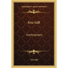 Eric Gill: Autobiography