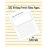 100 Writing Prompt Story Pages for 1st Grade