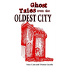 Ghost Tales from the Oldest City