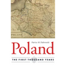 Poland: The First Thousand Years