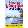 Panama & Costa Rica Travel Guide: Attractions, Eating, Drinking, Shopping & Places To Stay