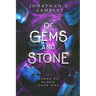 Of Gems and Stone