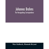 Johannes Brahms; the Herzogenberg correspondence