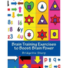 Brain Training Exercises to Boost Brain Power: for Improved Memory, Focus and Cognitive Function