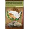 Mexicano and Latino Politics and the Quest for Self-Determination: What Needs to Be Done