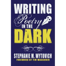 Writing Poetry in the Dark