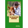 The Reluctant Rancher