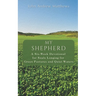 My Shepherd: A Six-Week Devotional for Souls Longing for Green Pastures and Quiet Waters