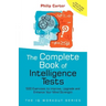 The Complete Book of Intelligence Tests: 500 Exercises to Improve, Upgrade and Enhance Your Mind Strength