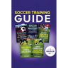 Soccer Training Guide: 5 Books in 1
