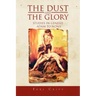 The Dust and the Glory