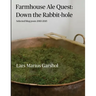 Farmhouse Ale Quest: Down the Rabbit-hole: Blog posts 2010-2015