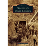 Seattle's Coal Legacy