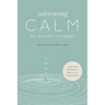 Cultivating Calm: An Anxiety Journal