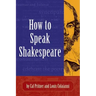 How to Speak Shakespeare