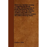 Milch Cows and Dairy Farming - Comprising the Breeds, Breeding, and Management, in Health and Disease, of Dairy and Other Stock, the Selection of Milc