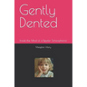 Gently Dented: Inside the Mind of a Bipolar Schizophrenic