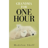 Grandma for One Hour