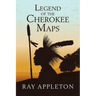 Legend of the Cherokee Maps