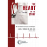 The Heart of the Story: My Improbable Journey as a Cardiologist