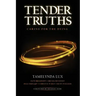 Tender Truths Caring for the Dying