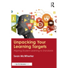 Unpacking your Learning Targets: Aligning Student Learning to Standards