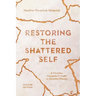 Restoring the Shattered Self: A Christian Counselor's Guide to Complex Trauma