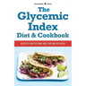 The Glycemic Index Diet & Cookbook: Recipes to Chart Glycemic Load and Lose Weight
