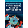 Implementing Service Quality Based on ISO/IEC 20000: 3rd Edition