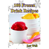 100 Frozen Drink Recipes