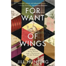 For Want of Wings: A Bird with Teeth and a Dinosaur in the Family