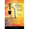 Between the Altar and the Well