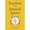 Freedom from Internal Spirits