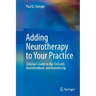 Adding Neurotherapy to Your Practice: Clinician's Guide to the Clinicalq, Neurofeedback, and Braindriving