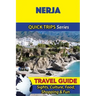 Nerja Travel Guide (Quick Trips Series): Sights, Culture, Food, Shopping & Fun