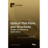 Optical Thin Films and Structures: Design and Advanced Applications