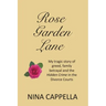 Rose Garden Lane: My Tragic Story of Greed, Family Betrayal and the Hidden Crime in the Divorce Courts