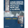 Lunar Orbiter Photographic Atlas of the Near Side of the Moon