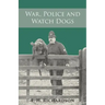 War, Police and Watch Dogs