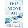 This Above All: How to Live an Artistic Life