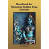 Handbook for Shaktipat Siddhayoga Initiates